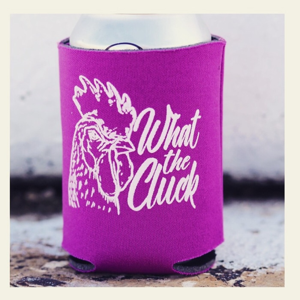 What the cluck koozie